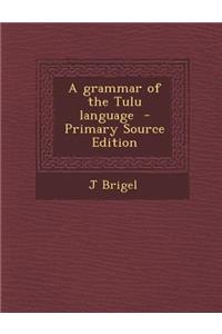 A Grammar of the Tulu Language