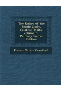 The Rulers of the South: Sicily, Calabria, Malta, Volume 2