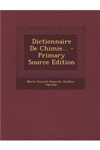 Dictionnaire de Chimie...