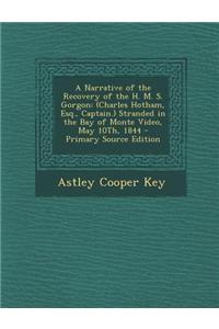 A Narrative of the Recovery of the H. M. S. Gorgon