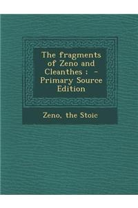 The Fragments of Zeno and Cleanthes;