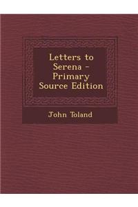Letters to Serena - Primary Source Edition