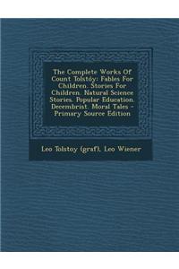 The Complete Works of Count Tolstoy