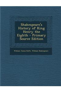 Shakespeare's History of King Henry the Eighth