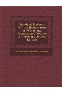 Standard Methods for the Examination of Water and Wastewater, Volume 2