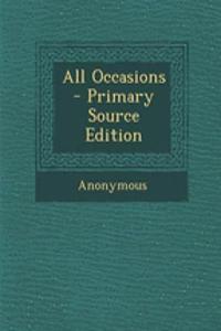 All Occasions - Primary Source Edition
