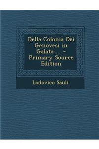 Della Colonia Dei Genovesi in Galata ...