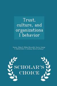 Trust, Culture, and Organizational Behavior - Scholar's Choice Edition