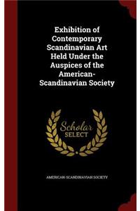 Exhibition of Contemporary Scandinavian Art Held Under the Auspices of the American-Scandinavian Society