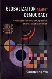 Globalization Against Democracy