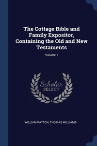 The Cottage Bible and Family Expositor, Containing the Old and New Testaments; Volume 1