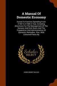A Manual of Domestic Economy