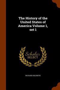 The History of the United States of America Volume 1, Set 1