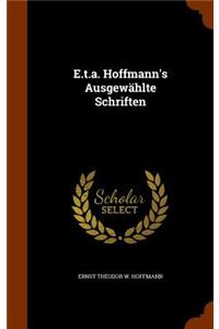 E.t.a. Hoffmann's Ausgewählte Schriften