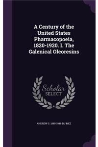 Century of the United States Pharmacopoeia, 1820-1920. I. The Galenical Oleoresins