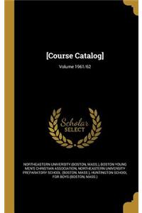 [Course Catalog]; Volume 1961/62