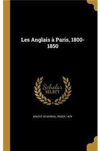 Les Anglais à Paris, 1800-1850