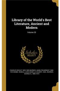 Library of the World's Best Literature, Ancient and Modern; Volume 33