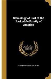 Genealogy of Part of the Barksdale Family of America