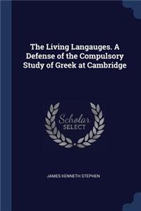 Living Langauges. A Defense of the Compulsory Study of Greek at Cambridge