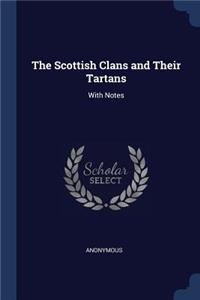 The Scottish Clans and Their Tartans