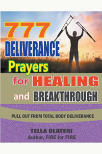 777 Deliverance Prayers for Healing and Breakthrough