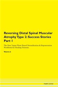 Reversing Distal Spinal Muscular Atrophy