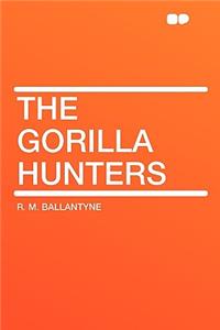 The Gorilla Hunters