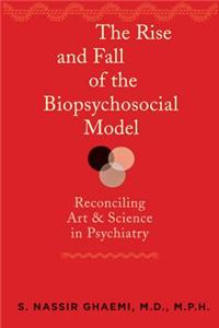 Rise and Fall of the Biopsychosocial Model