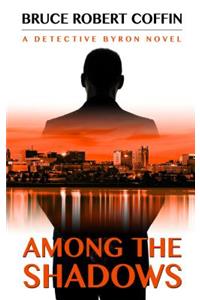 Among the Shadows