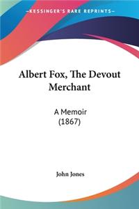 Albert Fox, The Devout Merchant