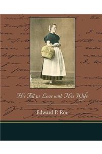 He Fell in Love with His Wife