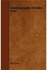 Autobiography of John Fritz
