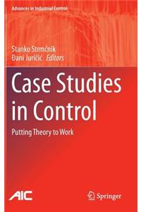 Case Studies in Control