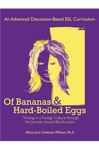 Of Bananas and Hard-Boiled Eggs