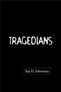 Tragedians