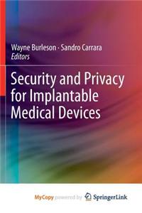 Security and Privacy for Implantable Medical Devices