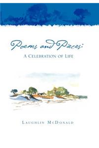 Poems and Pieces: A Celebration of Life: A Celebration of Life