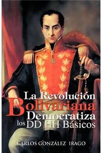 Revolucion Bolivariana Democratiza Los DD Hh Basicos