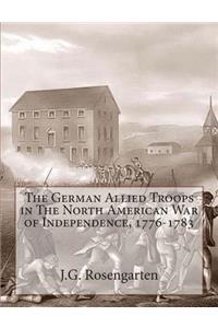 German Allied Troops in The North American War of Independence, 1776-1783
