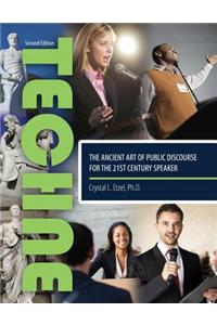 TECHNE: The Ancient Art of Public Discourse for the 21st Century Speaker