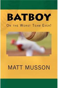 Batboy on the Worst Team Ever!