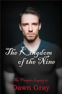 Kingdom of the Nine; The Vampire Legacy IV