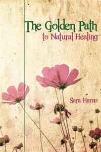 Golden Path to Natural Healing