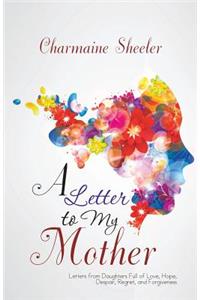 A Letter to My Mother