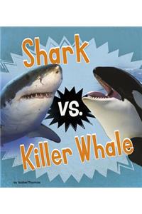 Animal Rivals Shark vs Killer Whale