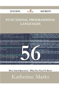 Functional Programming Languages 56 Success Secrets - 56 Most Asked Questions on Functional Programming Languages - What You Need to Know