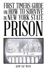 First Timers Guide on How to Survive in New York State Prison