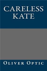 Careless Kate