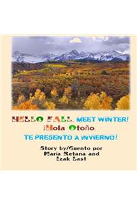 Hello fall, meet winter!/ Hola Otono te presento a Invierno!